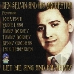 Let Me Sing and I&#039;m Happy by Ben Selvin