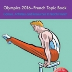 Olympics 2016 - French Topic Book