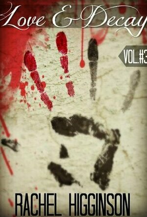 Love and Decay, Vol. Three (Love and Decay 2, #1-4)