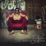 Birth of the Hipster by Todd Gaynor Band