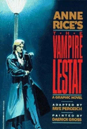 Anne Rice&#039;s The Vampire Lestat: A Graphic Novel