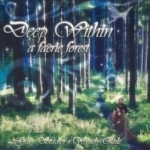 Deep Within a Faerie Forest by Wendy Rule / Gary Stadler