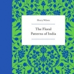 The Floral Patterns of India