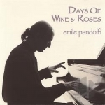 Days of Wine &amp; Roses by Emile Pandolfi