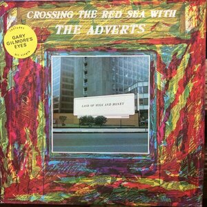 Crossing the Red Sea with The Adverts by The Adverts