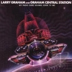 My Radio Sure Sounds Good to Me by Graham Central Station / Larry Graham