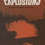 Explosions: Course, Prevention, Protection