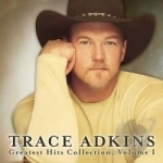 Greatest Hits Collection, Vol. 1 by Trace Adkins