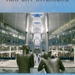 Airport Interiors: Design for Business