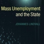 Mass Unemployment and the State