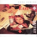 East &amp; West by Anna Domino
