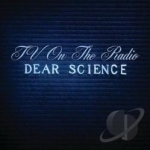 Dear Science by TV On The Radio