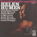 Tain&#039;t Nobody&#039;s Biz-ness If I Do by Helen Humes