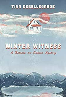 Winter Witness (Batavia-on-Hudson Mystery #1)