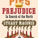 Pies and Prejudice: In Search of the North