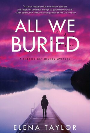 All We Buried (Sheriff Bet Rivers #1)