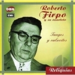 Tangos y Valsecitos by Roberto Firpo