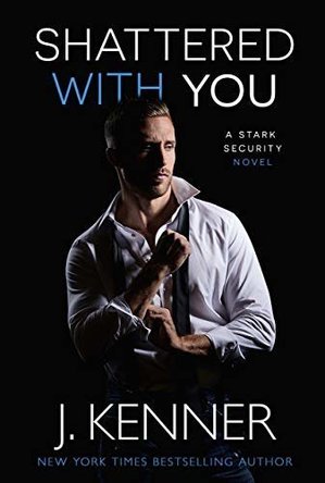 Shattered With You (Stark Security #1)