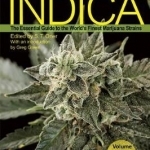 Cannabis Indica: The Essential Guide to the World&#039;s Finest Marijuana Strains: v. 1
