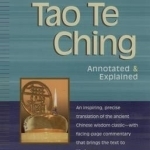 Tao Te Ching: Annotated and Explained