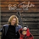 Love Never Fails by BE Taylor