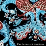 The Enchanted Wanderer and Other Stories