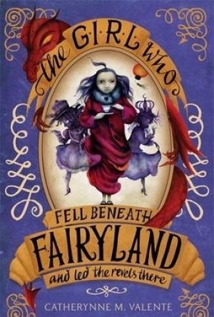 The Girl Who Fell Beneath Fairyland and Led the Revels There