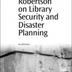 Robertson on Library Security and Disaster Planning