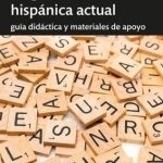 Linguistica Hispanica Actual: Guia Didactica y Materiales de Apoyo