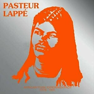 African Funk Experimentals by Pasteur Lappe