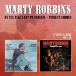 By the Time I Get To Phoenix/Tonight Carmen by Marty Robbins