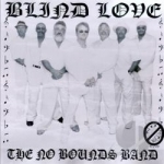 Blind Love by The No Bounds Band