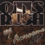 Live &amp; Awesome by Otis Rush