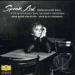 Speak Low: Songs by Kurt Weill by John Eliot Gardiner / Anne Sofie Von Otter