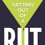 Getting Out of a Rut