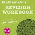 REVISE Edexcel GCSE (9-1) Mathematics Foundation Revision Workbook: For the 2015 Qualifications