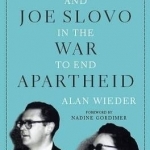 Ruth First and Joe Slovo in the War to End Apartheid