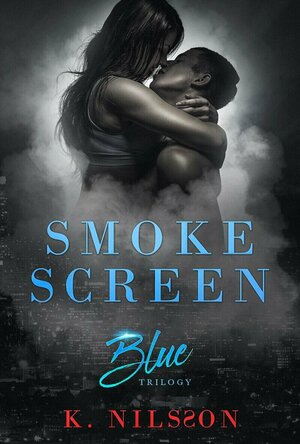 Smoke Screen (The Blue Trilogy #2)