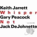 Whisper Not by Jack DeJohnette / Keith Jarrett / Gary Peacock