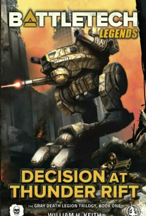 Decision at Thunder Rift: Book One of The Saga of the Gray Death Legion