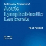 Contemporary Management of Acute Lymphoblastic Leukemia