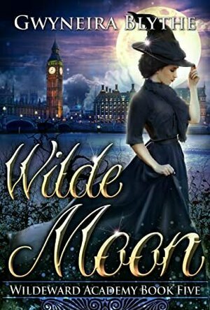Wilde Moon (Wildeward Academy #5)