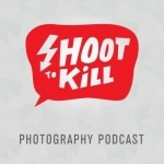 Shoot to Kill Photography Podcast