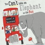 You Can&#039;t Take an Elephant on the Bus