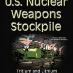 U.S. Nuclear Weapons Stockpile: Tritium &amp; Lithium Production Issues