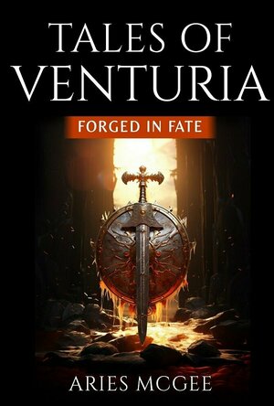 The Tales of Venturia - Forged in Fate