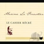 Le Cahier Recre by Maxime Le Forestier