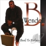 Back ta Bid&#039;ness by Wendell B