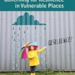 Governing for Resilience in Vulnerable Places