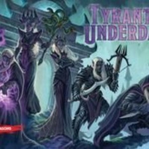 Tyrants of the Underdark